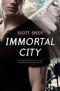 [Immortal City 01] • Immortal City